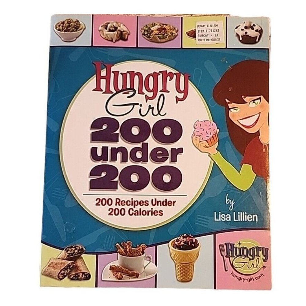 Hungry Girl 200 Recipes under 200 Recipe Book by Lisa Lillien Like New